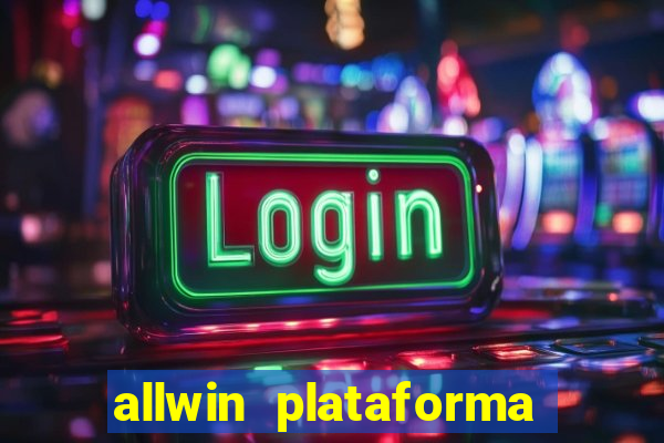 allwin plataforma de jogos